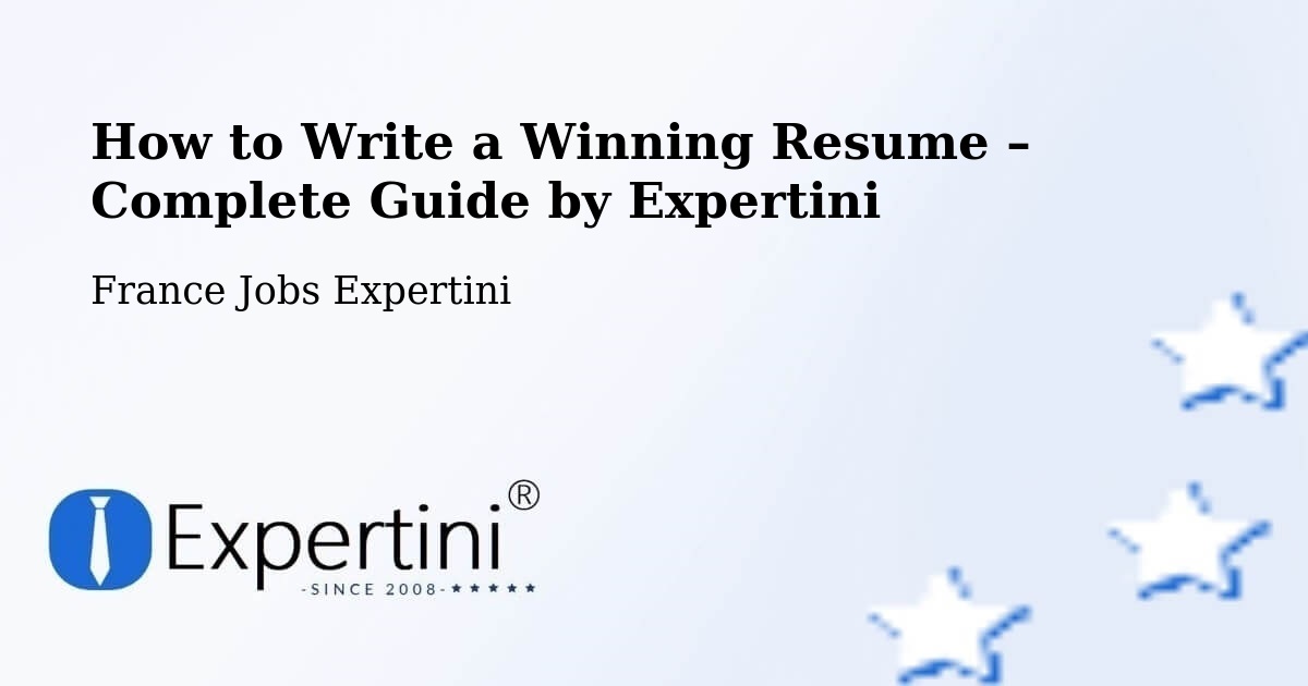 Resume Writing Guide for Job Seekers – Saintes - Saintes, France Jobs Expertini
